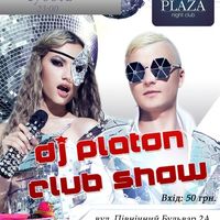 Вечірка DJ PLATON CLUB SHOW