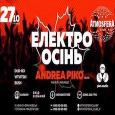 Вечірка « Електро Осінь Andrea Piko»